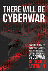 There Will Be Cyberwar by Richard Stiennon